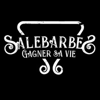 Salebarbes - Gagner sa vie