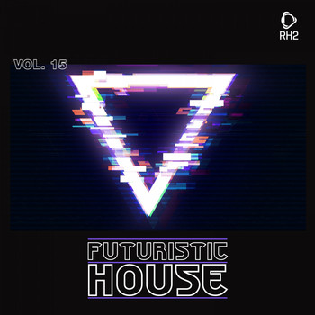 Various Artists - Futuristic House, Vol. 15