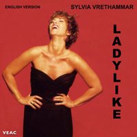 Sylvia Vrethammar - Ladylike (English Version)