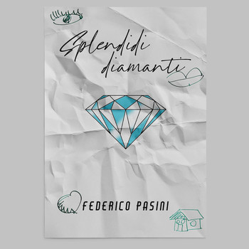 Federico Pasini - Splendidi Diamanti