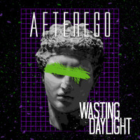 Afterego - Wasting Daylight