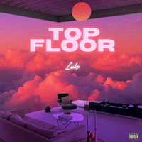 Luke - TOP FLOOR (Explicit)