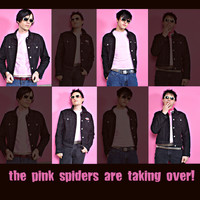 The Pink Spiders - Are Taking Over!!! (Explicit)