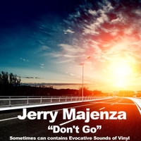 Jerry Majenza - Don't Go (Sometimes Can Contains Evocative Sounds of Vinyl)