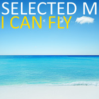 Selected M - I Can Fly