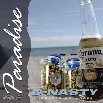 D-Nasty - Paradise (Explicit)