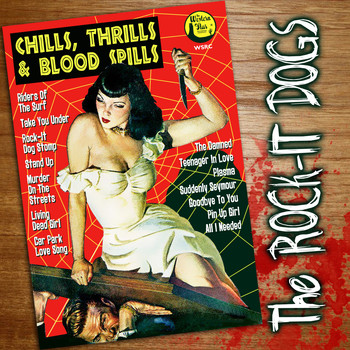 Rock-It Dogs - Chills, Thrills & Blood Spills