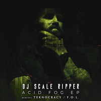 Dj Scale Ripper - Acid Fog