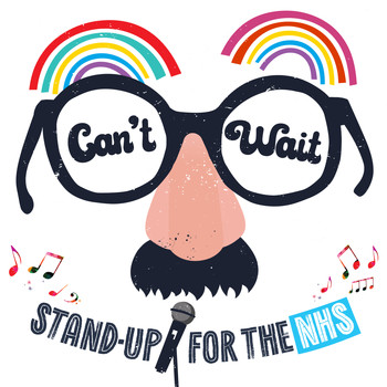 Stand-Up for the NHS - Can't Wait!