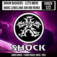 Brain Bashers - Lets Move (Marc Lewis & Jon BW Remix)