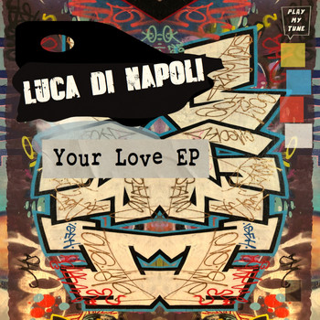 Luca Di Napoli - Your Love EP