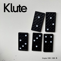 Klute - Singles (1995-1999)