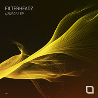 Filterheadz - Aurora EP
