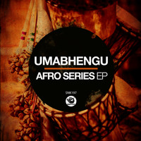 UmaBhengu - Afro Series Ep