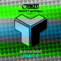 Scott Attrill - Beats N Bass, Pt. 6