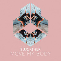 Bluckther - Move My Body