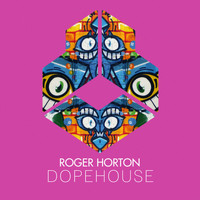 Roger Horton - Dopehouse