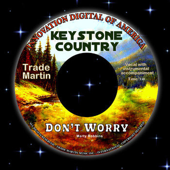 Trade Martin - Don't Worry (Keystone Country)