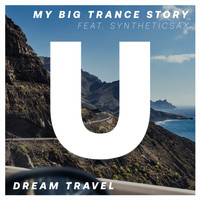 Dream Travel - My Big Trance Story
