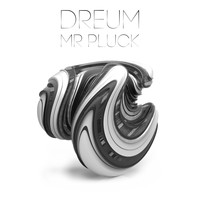 Dreum - Mr Pluck