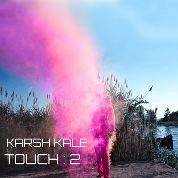 Karsh Kale - Touch : 2