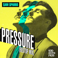 Sam Sparro - Pressure (RedTop Mix)
