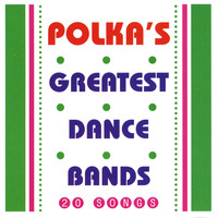 Various Artists - Polka's Greatest Dance Bands