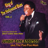Jumpin Gene Anderson AKA The Poo Poo Man - King of the Hollywood Blues Vol. 1
