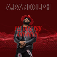 A.Randolph - I'll Take You Anywhere