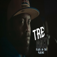Tre Mak - Years in the Making (Explicit)