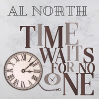 Al North - Time Waits for No One (Explicit)