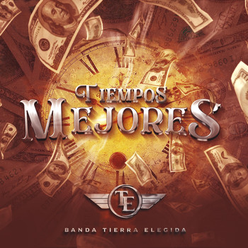 Banda Tierra Elegida - Tiempos Mejores