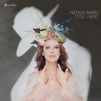 Natalia Barbu - Totul si nimic