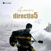 Directia 5 - Amor