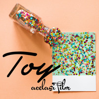 Toy - Acelasi film