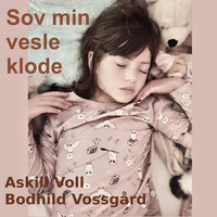Bodhild Vossgård - Sov Min Vesle Klode