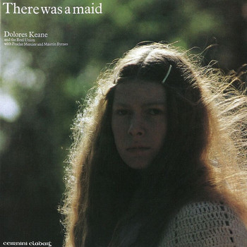 Dolores Keane - There Was A Maid