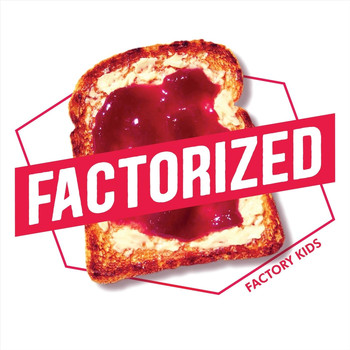 Factory Kids - Factorized