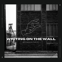 Brookelyn Theory - Writing on the Wall