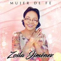 Zoila Jiménez - Mujer de Fe