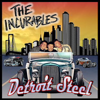 The Incurables - Detroit Steel