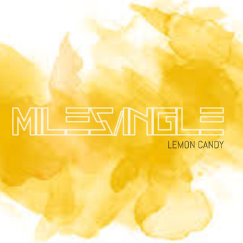 Miles/Ingle - Lemon Candy (Explicit)
