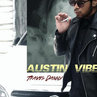 Travis Danny - Austin Vibe (Explicit)