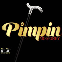 Mo Money - Pimpin' (Explicit)