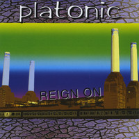 Platonic - Reign On