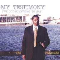 The Preacher - My Testimony