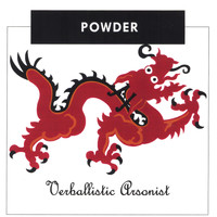 Powder - Verballistic Arsonist