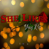 Yung Ras - She Likes (Explicit)