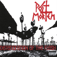 Post Mortem - Deterioration of the Flesh (OUT OF PRINT)