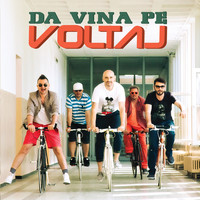 Voltaj - Da vina pe VOLTAJ